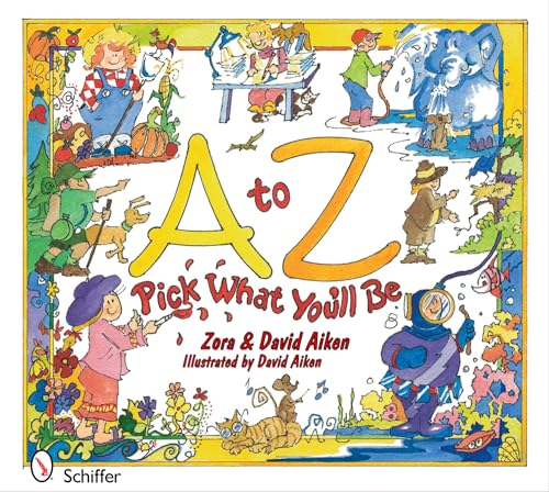 A to Z Pick What You'll be - Zora and David Aiken