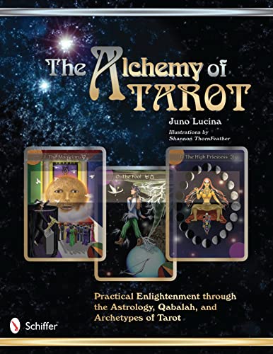 Beispielbild fr The Alchemy of Tarot: Practical Enlightenment Through the Astrology, Qabalah, & Archetypes of Tarot zum Verkauf von Books From California