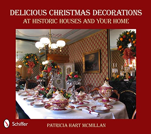 Imagen de archivo de Delicious Christmas Decorations at Historic Houses and Your Home a la venta por Booksavers of Virginia