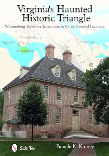 Stock image for Virginia's Haunted Historic Triangle: Williamsburg, Yorktown, Jamestown, Other Haunted Locations for sale by Books of the Smoky Mountains