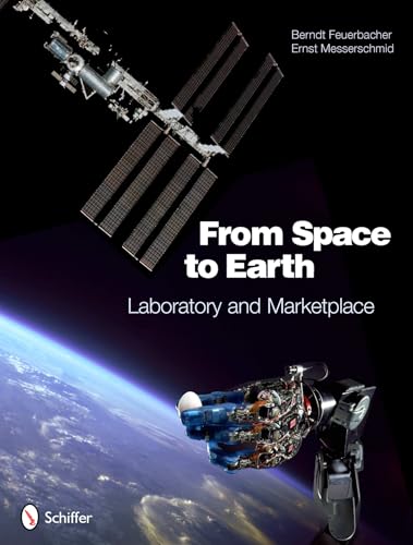 Stock image for From Space to Earth: The Laboratory and Marketplace for sale by Redux Books