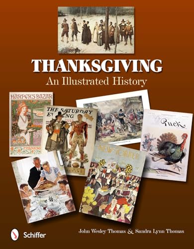 Imagen de archivo de Thanksgiving: An Illustrated History a la venta por PAPER CAVALIER US