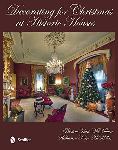 9780764338397: Decorating for Christmas at Historic Houses