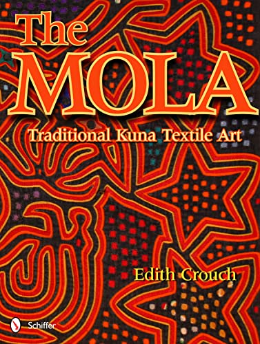 Stock image for The Mola: Traditional Kuna Textile Art for sale by Books From California