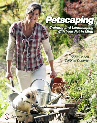 Beispielbild fr Petscaping : Training and Landscaping with Your Pet in Mind zum Verkauf von Better World Books