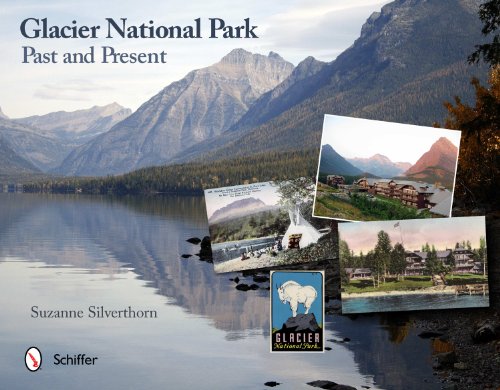 9780764338571: Glacier National Park: Past and Present: Past and Present