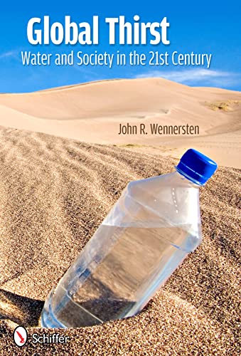Imagen de archivo de Global Thirst: Water and Society in the 21st Century a la venta por HPB-Emerald