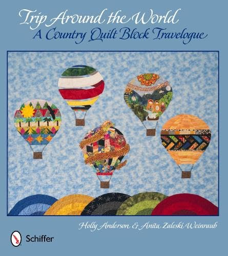 9780764340000: Trip Around the World: A Country Quilt Block Travelogue
