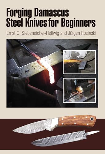 9780764340123: Forging Damascus Steel Knives for Beginners