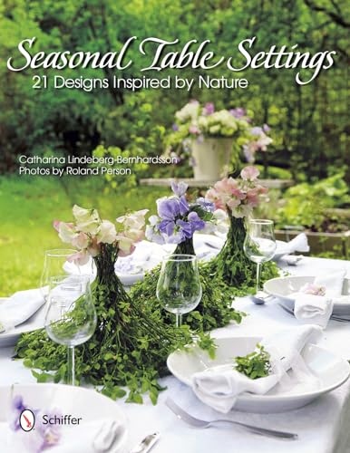 9780764340185: Seasonal Table Settings: 21 Designs Inspired by Nature