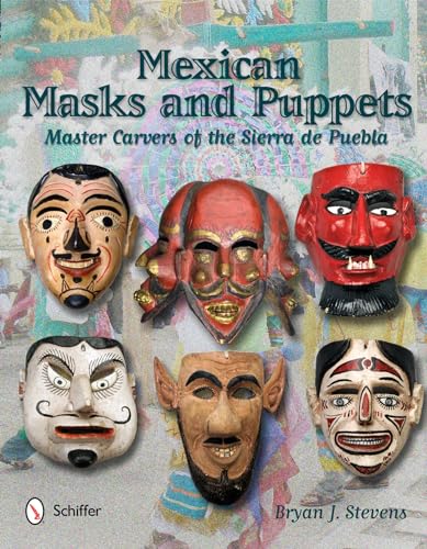 Beispielbild fr Mexican Masks and Puppets: Master Carvers of the Sierra de Puebla zum Verkauf von GF Books, Inc.