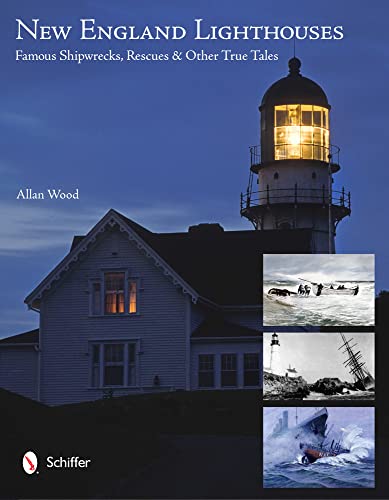 Imagen de archivo de New England Lighthouses: Famous Shipwrecks, Rescues, & Other Tales a la venta por ThriftBooks-Dallas