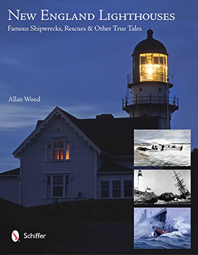 Stock image for New England Lighthouses: Famous Shipwrecks, Rescues, & Other Tales for sale by Books From California