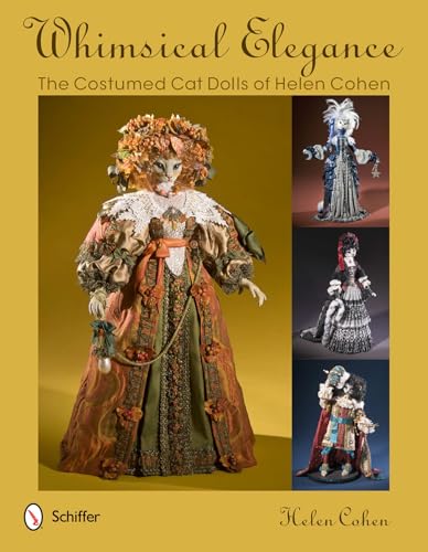Stock image for Whimsical Elegance: The Costumed Cat Dolls of Helen Cohen for sale by Virginia Martin, aka bookwitch