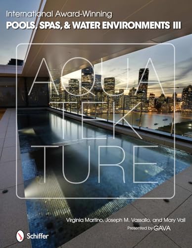 Stock image for International Award-Winning Pools, Spas, & Water Environments III for sale by Books From California