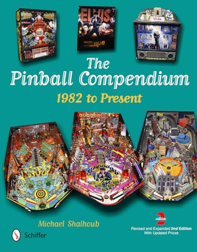 9780764341076: The Pinball Compendium: 1982 to Present