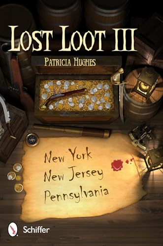 Stock image for Lost Loot III: New York, New Jersey, and Pennsylvania for sale by Books From California