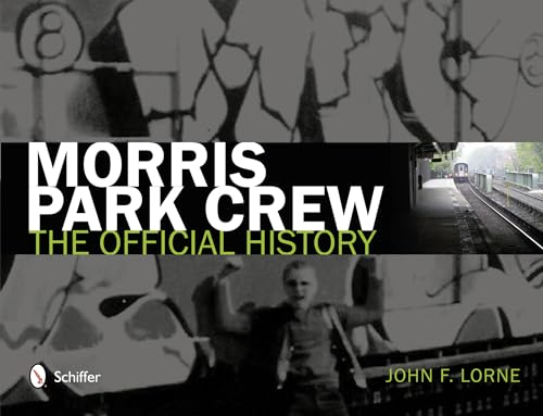 Morris Park Crew: The Official History