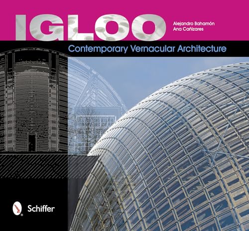 9780764341922: Igloo: Contemporary Vernacular Architecture