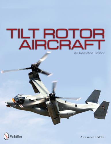 Beispielbild fr Tilt Rotor Aircraft: An Illustrated History zum Verkauf von Books From California