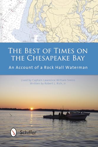 Stock image for The Best of Times on the Chesapeake Bay An Account of a Rock Hall Waterman for sale by Allen's Bookshop