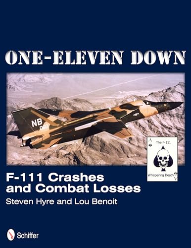 Stock image for One-Eleven Down: F-111 Crashes and Combat Losses for sale by Isle Books