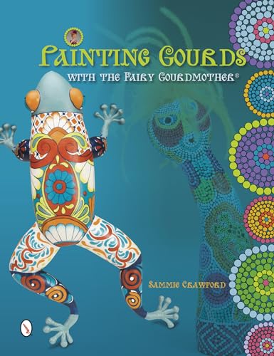 Beispielbild fr Painting Gourds with the Fairy Gourdmother® zum Verkauf von HPB-Diamond