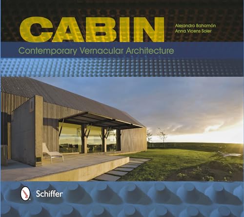 Cabin: Contemporary Vernacular Architecture (9780764343247) by BahamÃ³n, Alejandro