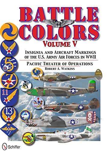 9780764343469: Battle Colors Vol.5: Pacific Theater of Operations: Insignia and Aircraft Markings of the U.S. Army Air Forces in World War II
