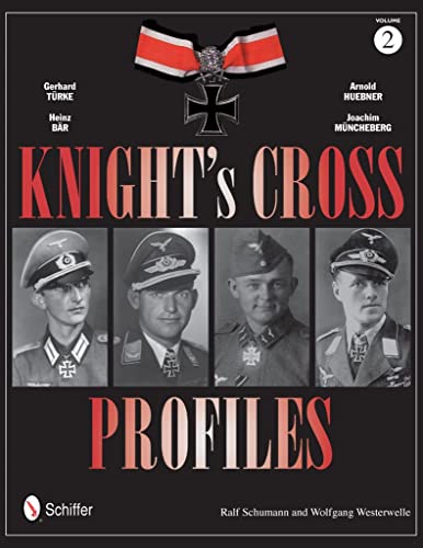 9780764343698: Knight's Cross Profiles: Gerhard Turke, Heinz Bar, Arnold Huebner, Joachim Muncheberg Vol. 2: Gerhard Trke  Heinz Br  Arnold Huebner  Joachim Mncheberg