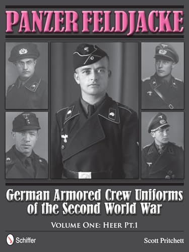 Stock image for Panzer Feldjacke: German Armored Crew Uniforms of the Second World War   Vol.1: Heer Pt.1. for sale by Byrd Books