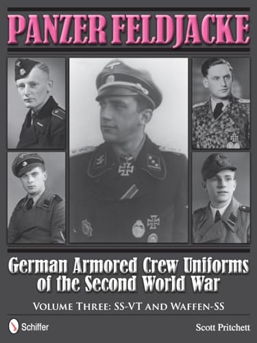 Stock image for Panzer Feldjacke: German Armored Crew Uniforms of the Second World War Vol.3: SS-VT and Waffen-SS for sale by Books From California