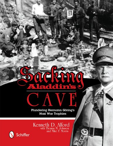 9780764343964: Sacking Aladdin’s Cave: Plundering Gring’s Nazi War Trophies: Plundering Gring’s Nazi War Trophies