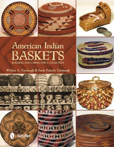 American Indian Baskets: Building and Caring for a Collection (9780764344046) by Turnbaugh, William A.