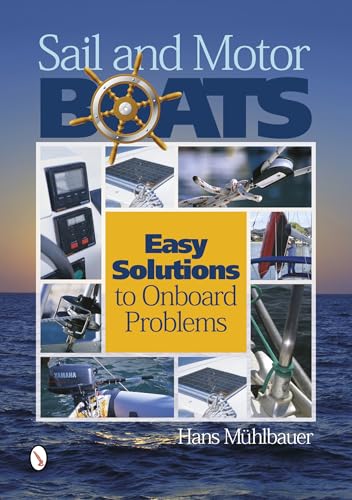 Stock image for Sail and Motor Boats: Easy Solutions to Onboard Problems for sale by ThriftBooks-Dallas