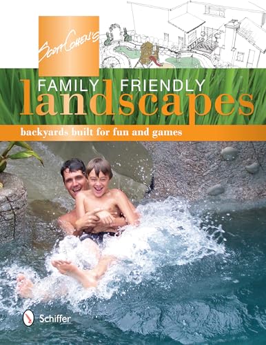 9780764344275: Scott Cohen's Family Friendly Landscapes: Backyards Built for Fun and Games