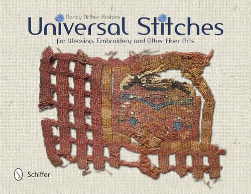 9780764344312: Universal Stitches for weaving, embroidery, and other fiber arts