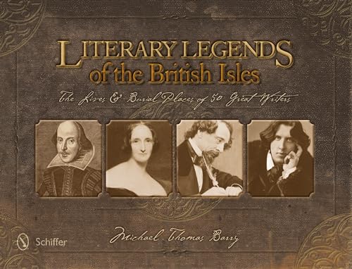 Stock image for Literary Legends of the British Isles The Lives & Burial Places of 50 Great Writers for sale by Born 2 Read Books