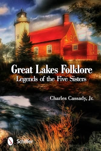 Imagen de archivo de Great Lakes Folklore: Legends of the Five Sisters a la venta por Books From California