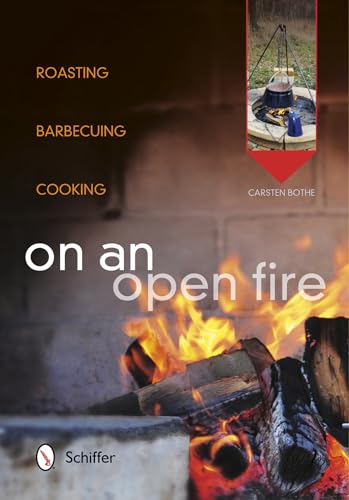Stock image for On an Open Fire: Barbecuing, Roasting, Cooking for sale by Books From California