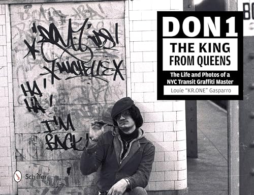 9780764345005: Don1, The King from Queens: The Life and Photos of a NYC Transit Graffiti Master