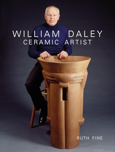 William Daley: Ceramic Artist (9780764345234) by Fine, Ruth