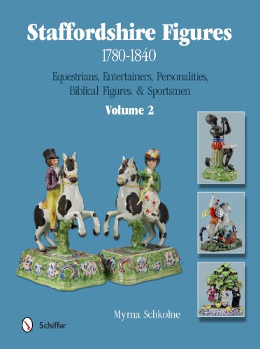9780764345388: Staffordshire Figures 1780-1840: Equestrians, Entertainers, Personalities, Biblical Figures, & Sportsmen