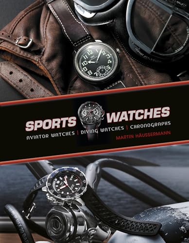 9780764345999: Sports Watches: Aviator Watches, Diving Watches, Chronographs