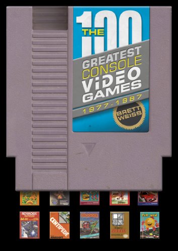 Imagen de archivo de The 100 Greatest Console Video Games: 1977-1987 a la venta por SecondSale