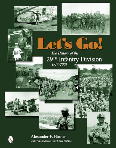9780764346361: Let's Go!: The History of the 29th Infantry Division 1917-2001