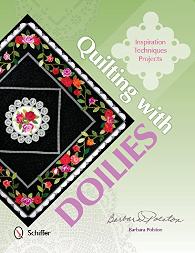 9780764346996: Quilting with Doilies: Inspiration, Techniques, & Projects