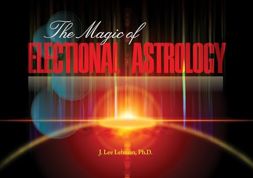 Beispielbild fr The Magic of Electional Astrology zum Verkauf von Revaluation Books