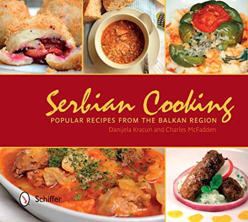 9780764347603: Serbian Cooking: Popular Recipes from the Balkan Region