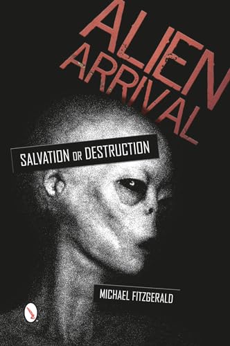 Stock image for Alien Arrival: Salvation or Destruction for sale by ThriftBooks-Atlanta